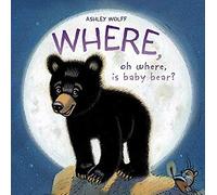 Where, Oh Where, Is Baby Bear?