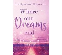 Where our Dreams end: Hollywood Hopes 3