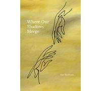 Where Our Shadows Merge