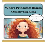 Where Princesses Bloom: A Country Sing-Along