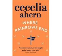 Where Rainbows End by Cecelia Ahern Paperback Book Ahern, Cecelia (Auteur)