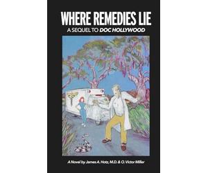 Where Remedies Lie: A Sequel to Doc Hollywood
