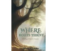 Where Roots Thrive: 45 Days of Faith for Families