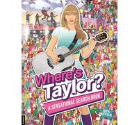 Where’s Taylor?: A Sensational Search and Find Book