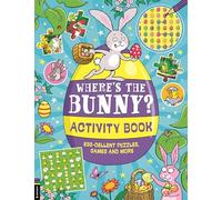 Where’s the Bunny? Activity Book: Egg-cellent puzzles, quizzes and more