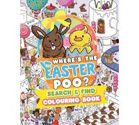 Where’s the Easter Poo?: A search and find colouring book