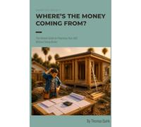 Where’s the Money Coming From?: The Honest Guide to Financing Your ADU Without Going Broke