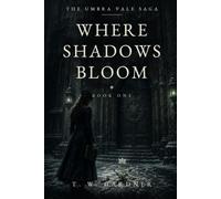 Where Shadows Bloom