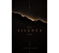 Where Silence Forms: On Stillness, Silence, and Coming Home to Yourself