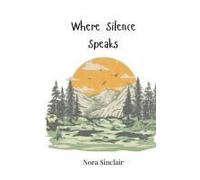 Where Silence Speaks