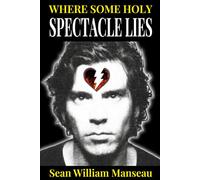 Where Some Holy Spectacle Lies