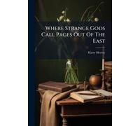 Where Strange Gods Call Pages Out Of The East