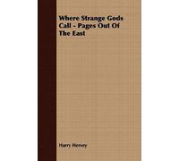 Where Strange Gods Call - Pages Out Of The East