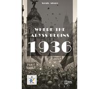 Where the abyss begins 1936: Intrigue, love, and betrayal in a historical novel about the beginnings of the Spanish Civil War in Madrid.