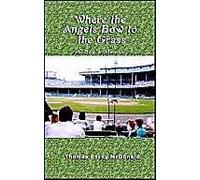 Where The Angels Bow To The Grass