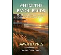 Where the Bayou Bends: A Small Town Christian Romance