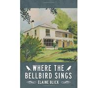 Where The Bellbird Sings