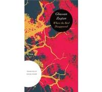 Where the Bird Disappeared by Ghassan Zaqtan Inconnu (Auteur)