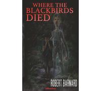 Where The Blackbirds Died