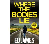 Where the Bodies Lie: A gripping Scottish crime thriller