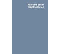 Where the Bodies Might be Buried.: Ctrl + Alt + Del Journal: A Reboot for Overworked Humans