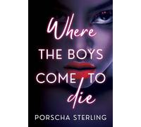 Where the Boys Come to Die - Porscha Sterling - DAFINA - ebook (ePub) - Livre