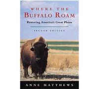 Where the Buffalo Roam Anne Matthews (Auteur)