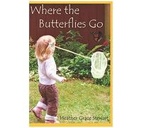 Where The Butterflies Go