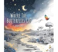 Where The Butterflies Go