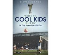 Where the Cool Kids Hung out by Steven Scragg Steven Scragg (Auteur)