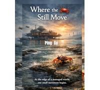 Where the Crabs Still Move: A Prequel to the Ocean Trilogy