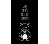 where the crow meets the teddy bear