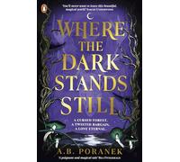 Where the Dark Stands Still – Romance gothique jeune adulte, conte féerique – Penguin Books