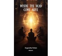 Where the Dead Come Alive