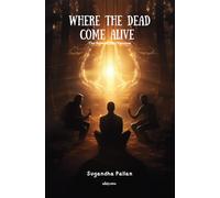 Where the Dead Come Alive Screenplay Version (Edition1)