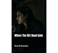 Where The Dirt Road Ends