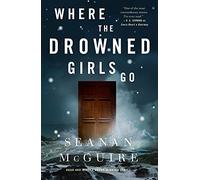 Where the Drowned Girls Go