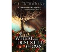 Where the Dust Still Glows - F.J. Blooding - Whistling Book Press - ebook (ePub) - Livre