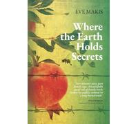 Where the Earth Holds Secrets: A missing father. A lost daughter. A truth that refuses to stay buried.