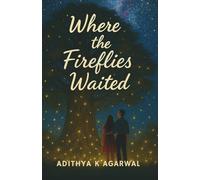 Where the Fireflies Waited: A Monsoon Love Story from Coastal India