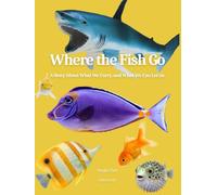 Where the Fish Go: A Story About What We Carry, and What We Can Let Go