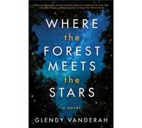 Where the Forest Meets the Stars by Glendy Vanderah Glendy Vanderah (Auteur)
