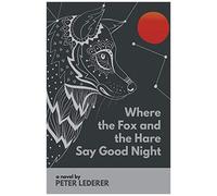 Where The Fox And The Hare Say Good Night