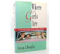 Where the Girls Are: Growing Up Female With the Mass Media