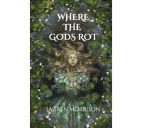Where the Gods Rot