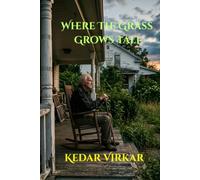 Where the Grass Grows Tall: A Large Print Novel of Untold Stories and Unexpected Brotherhood