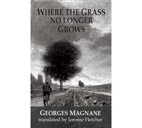 Where The Grass No Longer Grows