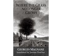 Where The Grass No Longer Grows