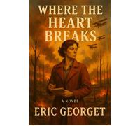 Where the Heart Breaks - Éric Georget - Librinova - broché - Essai