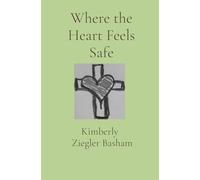 Where the Heart Feels Safe